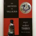 Pyot et Albert Thiry, Les Artistes de Vallauris, Tome 1