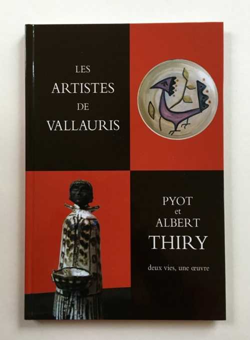 Pyot et Albert Thiry, Les Artistes de Vallauris, Tome 1